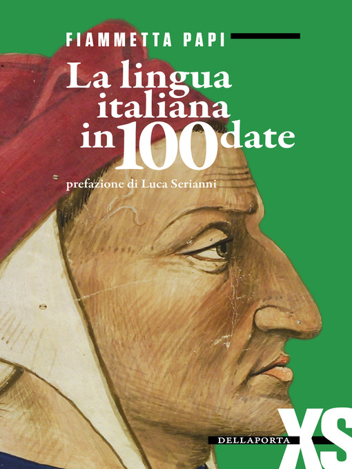 Title details for La lingua italiana in 100 date by Fiammetta Papi - Wait list